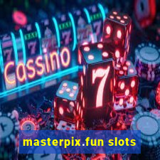 masterpix.fun slots